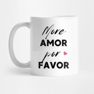 More amor por favor Mug